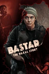 Bastar: The Naxal Story | 2024 | Hindi | 480p 720p 1080p