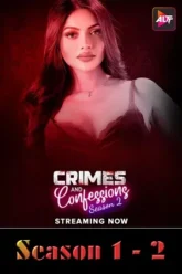Download [18+] Crimes and Confessions | 2021-2023 | Season 1 – 2 | Hindi Complete | ALTBalaji | WEB Series 480p 720p 1080p