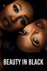 Download Beauty in Black | 2024-25 | Season 1 – Part 2 | Complete Dual Audio | Hindi-English | NetFlix Original WEB Series | 480p 720p 1080p