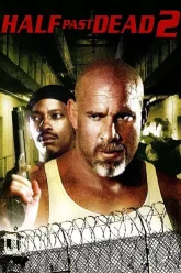 Download Half Past Dead 2 | 2007 | Hindi-English | 480p 720p 1080p