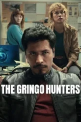 Download The Gringo Hunters | 2025 | Season 1 | Hindi-English | Complete Dual Audio | Netflix Original WEB Series | 480p 720p 1080p