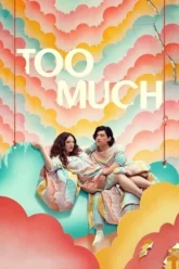 Download Too Much | 2025 | Season 1 | Hindi-English | Complete Dual Audio | Netflix Original WEB Series | 480p 720p 1080p