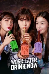 Download Work Later,Drink Now | 2021 | Season 1 | Hindi Dubbed (ORG) | Complete All Episodes | K-Drama Tv Series | 720p