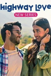 Highway Love – Amazon MiniTV | 2023 | Season 1 | Hindi WEB Series | 480p 720p 1080p