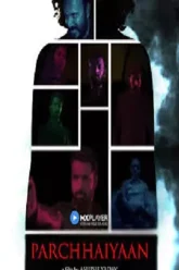 Parchhaiyaan | 2020 | MX Player | Hindi | 480p 720p 1080p