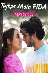 Tujhpe Main Fida | 2024 | Season 1 | Amazon MiniTV | Hindi | 480p 720p 1080p