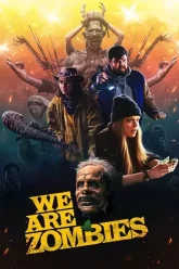 We Are Zombies | 2024 | English With Subtitles | 720p 1080p